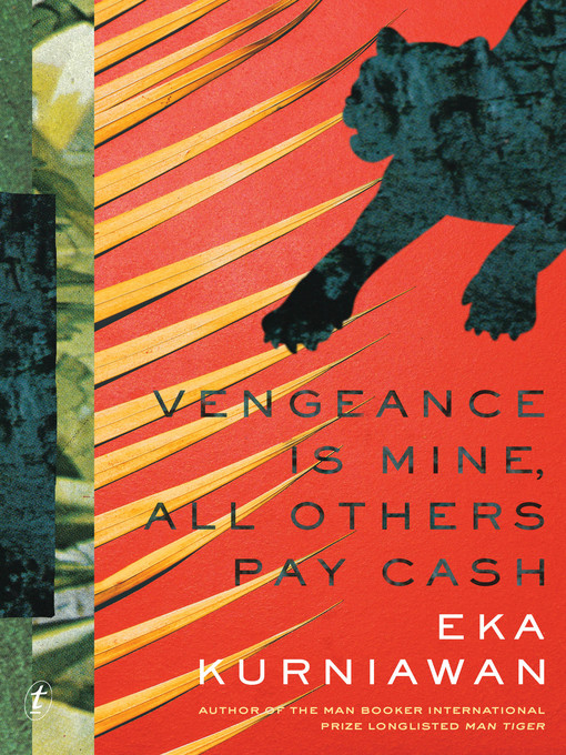 Title details for Vengeance is Mine, All Others Pay Cash by Eka Kurniawan - Available